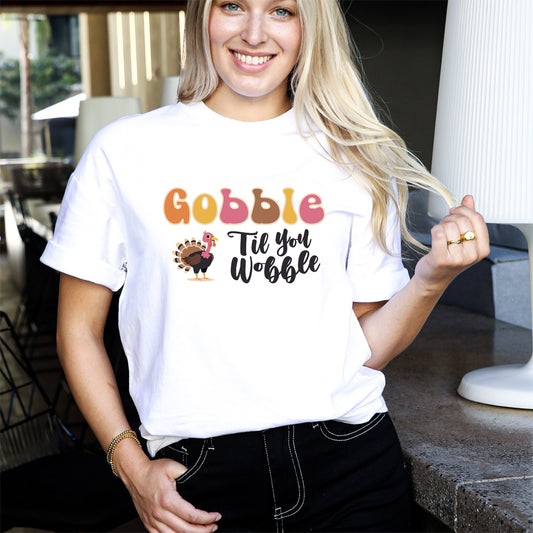 "Gobble 'Til You Wobble" Turkey Feast T-Shirt