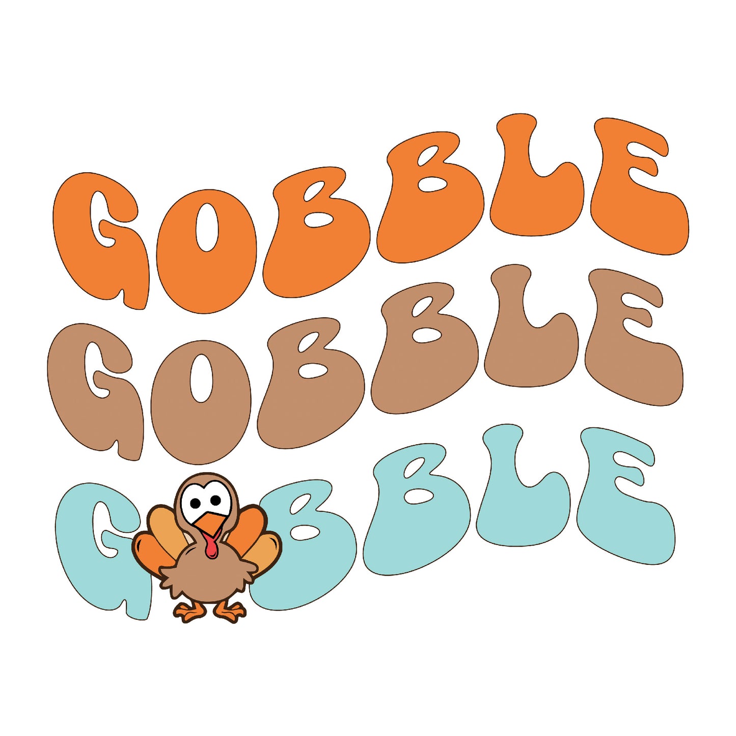 Gobble Gobble Gobble Tee: Turkey Edition
